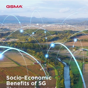 GSMA报告：5G的社会经济效益